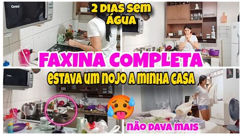 Faxina Completa Na Casa Toda Dias Sem Gua Ficou Um Nojo Faxina