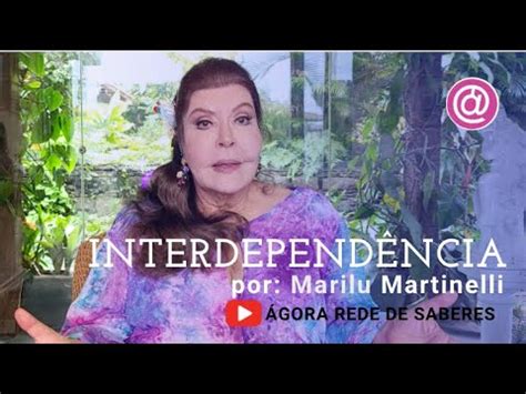 Interdepend Ncia Pequenas Reflex Es Marilu Martinelli Youtube