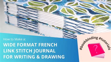 Bookbinding Tutorial DIY Easy Wide Format Softcover French Link