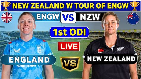 England Women Vs New Zealand Women St Odi Engw Vs Nzw St Odi Live