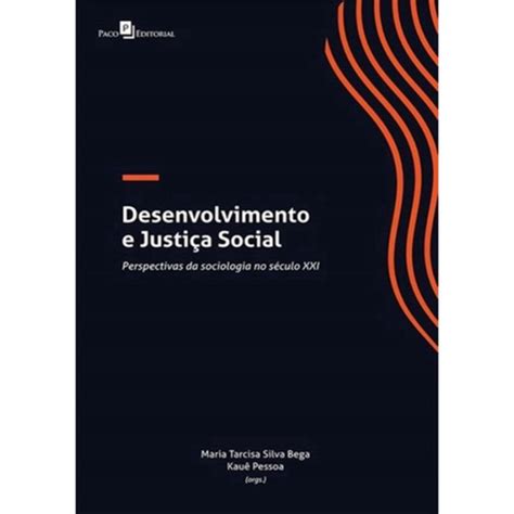 Desenvolvimento E Justica Social Em Promo O Na Americanas