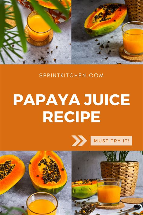 Papaya Juice Recipe Simple Healthy And Easy Sprint Kitchen Recipe