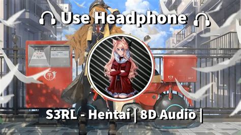 S3RL Hentai 8D Audio YouTube