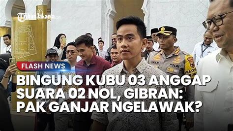 Gibran Bingung Kubu Anggap Suara Nol Maksudnya Gimana Pak