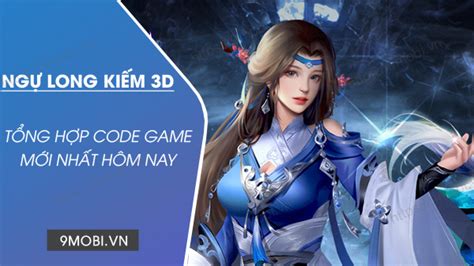 Code Game Ngự Long Kiếm 3d Mới Nhất Và Cách Nhập Code