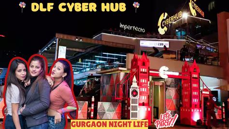 Cyber Hub Gurgaon Most Happening Place In Gurgaon Gurgaon Night