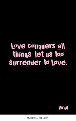 Quotes True Love Conquers All Quotesgram