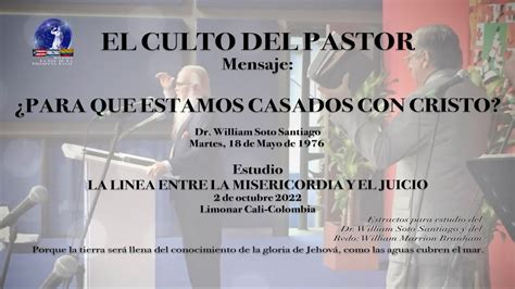 EL CULTO DEL PASTOR PARA QUE ESTAMOS CASADOS CON CRISTO Dr William