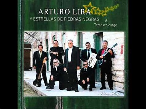 Arturo Lira Y Estrellas De Piedras Negras La Cabana YouTube