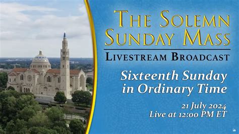 Sixteenth Sunday In Ordinary Time July Youtube