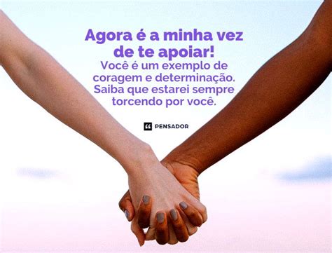 Mensagens De Apoio E Motivação - Incentive Citacoes Para Amigos 28 Mensagens De Incentivo E Motivação