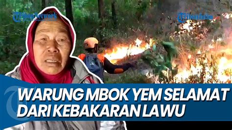 SELAMAT DARI KEPUNGAN API Warung Mbok Yem Di Gunung Lawu Magetan YouTube