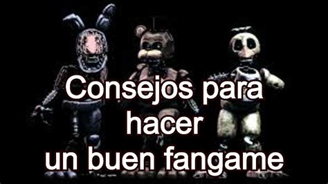 Consejos Para Tu Fangame De Fnaf Consejos Importantes Fnaf2020 Youtube