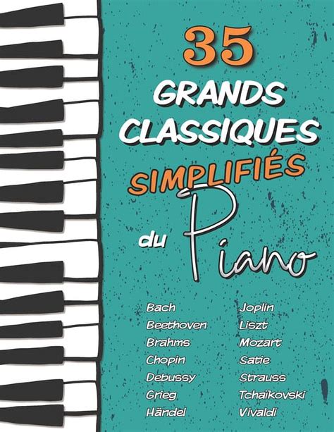 Les Grands Classiques Du Piano 35 Grands Classiques Simplifiés Du