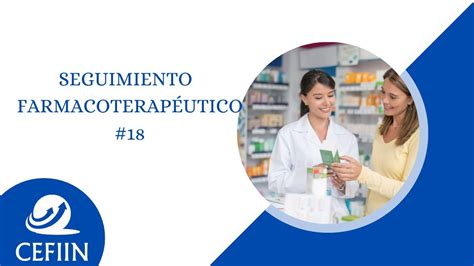 Curso 18 Seguimiento Farmacoterapéutico YouTube