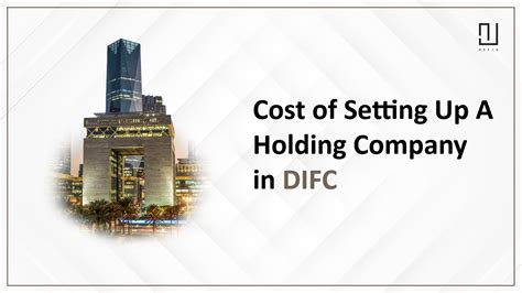 Cost of Setting Up a Holding Company in DIFC