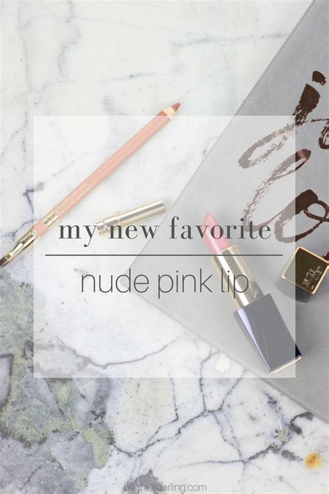 My New Favorite Nude Pink Lip Combination Brighter Darling