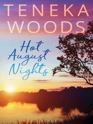 Hot August Nights By Teneka Woods OverDrive Free Ebooks Audiobooks