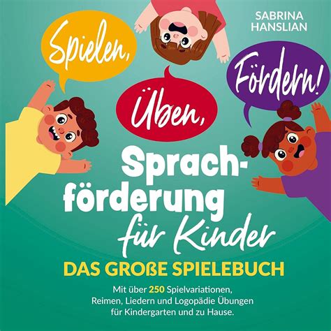 Spielen Ben F Rdern Sprachf Rderung F R Kinder Das Gro E