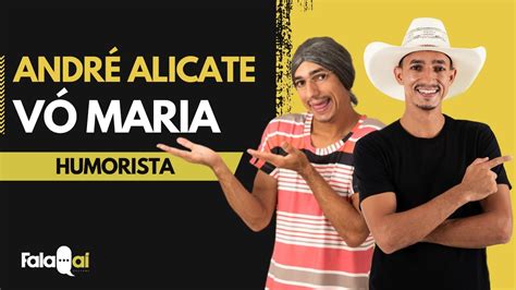 Fala Aí PodCast 31 ANDRÉ ALICATE VÓ MARIA YouTube