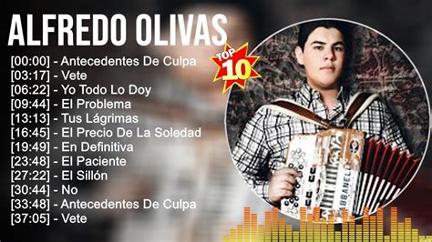 Alfredo Olivas Grandes éxitos Las 100 mejores artistas para escuchar