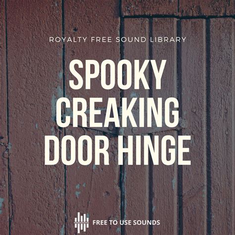 Door Hinge Sound Effects Library | Scary Creaky Sounds | freetousesounds