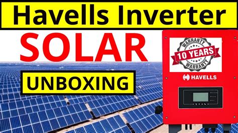 Havells Kw On Grid Solar Inverter Unboxing Solar System For Home