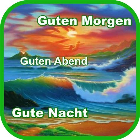 Guten Morgen Abend Gute Nacht For PC Mac Windows 11 10 8 7 Free