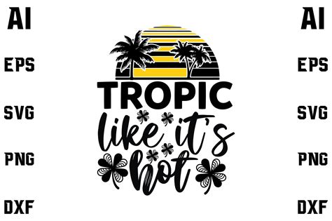 Tropic Like Its Hot Graphic By Sublimation Design Creative Fabrica