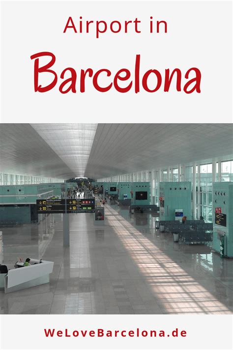 El Prat Flughafen In Barcelona Ankunft Und Abflug Barcelona Reise