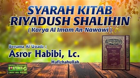 Live Syarah Kitab Riyadush Shalihin Ustadz Muhammad Asror Habibi