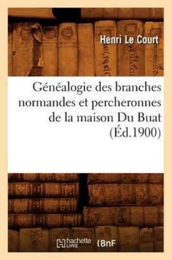 G N Alogie Des Branches Normandes Et Percheronnes De La Maison Du Buat