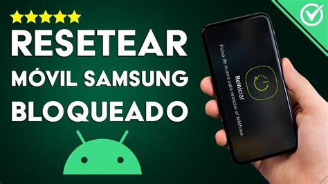 Aprende A Resetear Tu M Vil Samsung Bloqueado En Simples Pasos