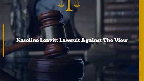 Karoline Leavitt Lawsuit Against The View - USA Lawyer Now