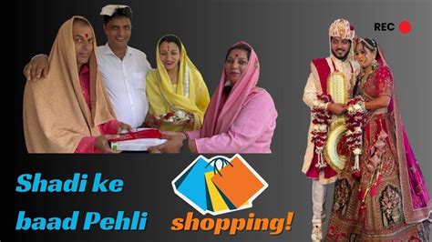 Shadi Ke Baad Pehla Vlog Shadi Ke Baad Pehli Shopping Abhinay