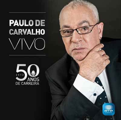 Paulo De Carvalho Ao Vivo Anos De Carreira Edi O Exclusiva Cd