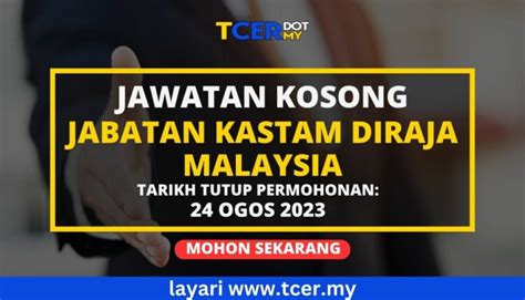 Pengambilan Jawatan Kosong Di Jabatan Kastam Diraja Malaysia Tcer My