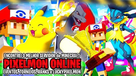 Novo Servidor De Pixelmon Online Torneios Lucky Pixelmon E