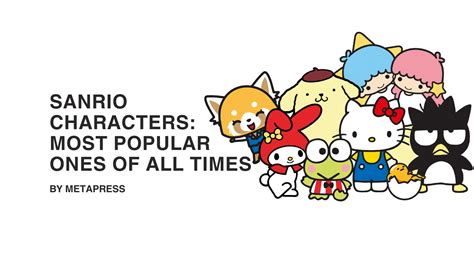 Sanrio Characters Most Popular Ones Of All Times