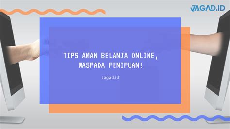 Tips Aman Belanja Online Waspada Penipuan Jagad Id