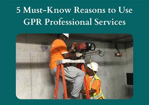 5 Must-Know Reasons to Use GPR Professional Services - Concrete Insight LLC