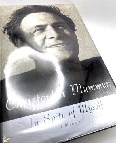 In Spite Of Myself A Memoir Christopher Plummer