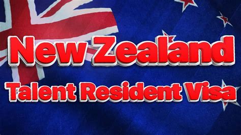 New Zealand Talent Resident Visa Visa Library Youtube