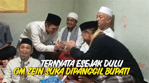 Ternyata Sejak Dulu Om Zein Suka Dipanggil Bupati Kenapa Ya Youtube