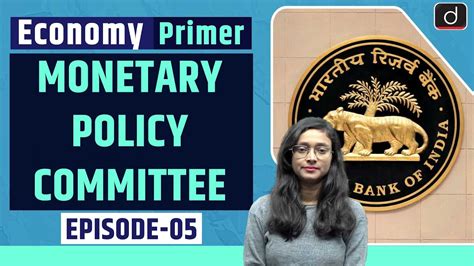 Monetary Policy Committee Of India Economy Primer Drishti IAS