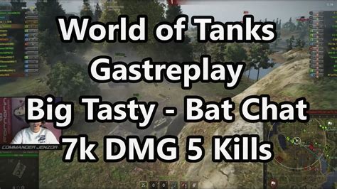 World Of Tanks Gastreplay Von Big Tasty Mit Bat Chat Und