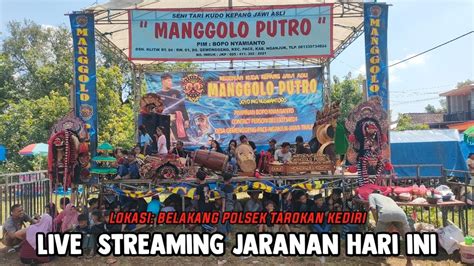 Live Streaming Jaranan MANGGOLO PUTRO Live Tarokan Kediri Ft JORDAN