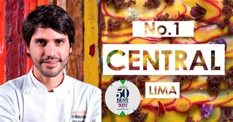 Central Es El Mejor Restaurante De Am Rica Latina Y Del Per Infobae