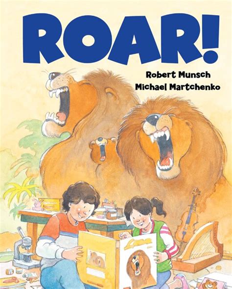 Robert Munsch Roar By Robert Munsch Picture Books Indigo Chapters