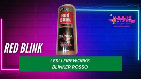 Test Fontana RED BLINK Di LESLI FIREWORKS FUOCHI E FESTA YouTube